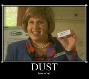 Anybody? No? Dust?